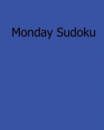 Monday Sudoku: Fun, Large Print Sudoku Puzzles