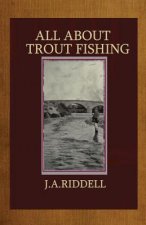 All About Trout Fishing