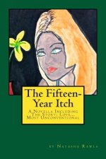 The Fifteen-Year Itch: A Novella also including the story: Love...Most Unconventional