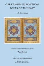 Great Women Mystical Poets of the East: A Daybook