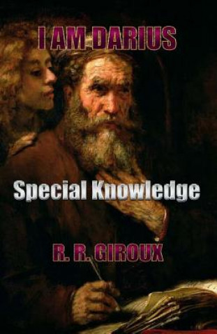 Special Knowledge: I Am Darius