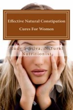 Effective Natural Constipation Cures For Women: If you are pregnant or not here are the best natural constipation remedies