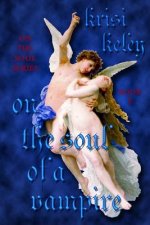 On the Soul of a Vampire: On the Soul, Book 1