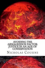 Avoiding The Armageddon Factor: Justice in an Age of Conservation