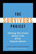 The Survivors Project: Telling the Truth About Life After Sexual Abuse