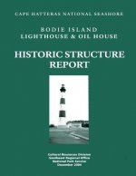 Historic Structure Report: Lighthouse and Oil House: Cape Hatteras National Seashore