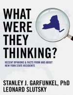What Were They Thinking?: Recent Opinions & Facts From and About New York State Residents