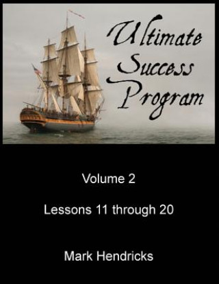 Ultimate Success Program (Volume 2 - Lessons 11 through 20)