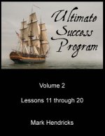 Ultimate Success Program (Volume 2 - Lessons 11 through 20)