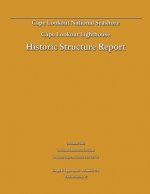 Historic Structure Report: Cape Lookout Lighthouse: Cape Lookout National Seashore