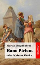 Hans Pfriem: oder Meister Kecks