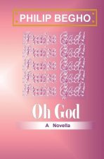 Oh God: A Novella