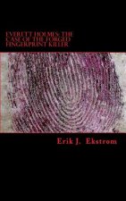 Everett Holmes: The Case of the Forged Fingerprint Killer