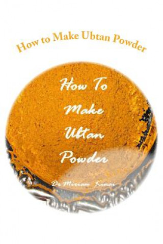 How to Make Ubtan Powder