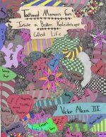 Tattooed Memoirs from Inside a Broken Kaleidoscope called Life