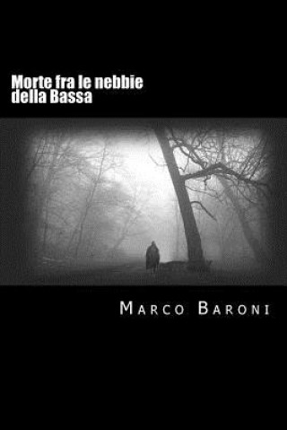 Morte fra le nebbie della Bassa