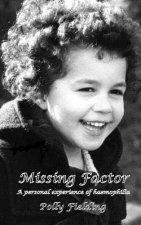 Missing Factor: A Personal Experience of Haemophilia