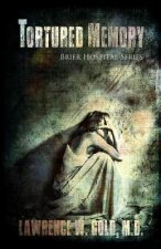 Tortured Memory: A Psychological Mystery, Suspense Thriller of Child Abuse and Murder