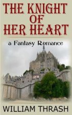 The Knight of Her Heart: A Fantasy Erotic Romance