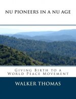 Nu Pioneers in a Nu Age: Giving Birth to a Nu Age