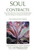 Soul Contracts: How They Affect Your Life and Your Relationships; Past Life Therapy to change Your Present Life