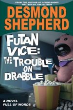 Futan Vice: The Trouble On Drabble
