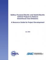 Battery-Powered Electric and Hybrid Electric Vehicle Projects to Reduce Greenhouse Gas Emissions: A Resource Guide for Project Development