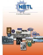 NETL (National Energy Technology Laboratory): A Century of Innovation