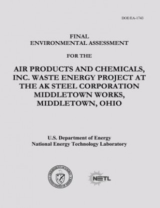 Final Environmental Assessment for the Air Products and Chemicals, Inc. Waste Energy Project at the AK Steel Corporation Middletown Works, Middletown,