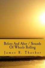 Before And After / Sounds Of Wheels Rolling
