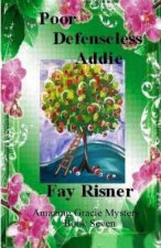Poor Defenseless Addie: Book Seven