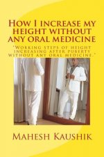 How I increase my height without any oral medicine.