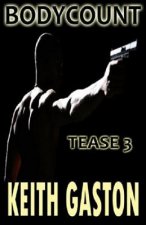 Tease 3: Bodycount