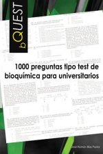 Bquest: 1000 preguntas tipo test de bioquimica para universitarios