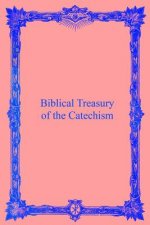 Biblical Treasury of the Catechism