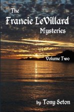 Francie LeVillard Mysteries Volume II