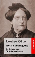 Mein Lebensgang: Gedichte aus fünf Jahrzehnten