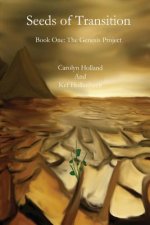 Seeds Of Transition: Book One - The Genesis Project