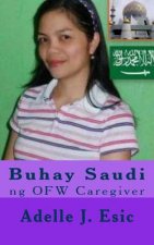 Buhay Saudi: ng OFW Caregiver