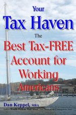 Your Tax Haven: The Best Tax-FREE Account for Working Americans