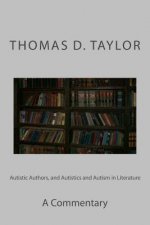 Autistic Authors, and Autistics and Autism in Literature: A Commentary