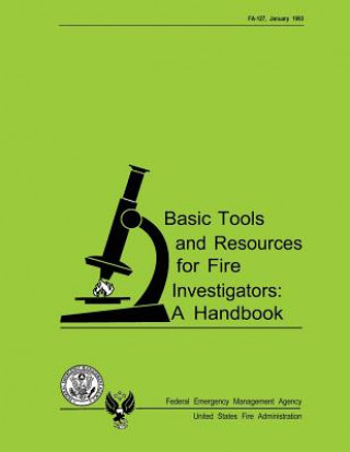Basic Tools and Resources for Fire Investigators: A Handbook