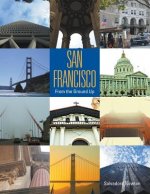 San Francisco: From The Ground Up