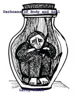 Darkness of Body and Soul