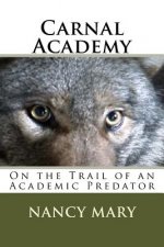 Carnal Academy: On the Trail of an Academic Predator