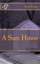 A Sure House