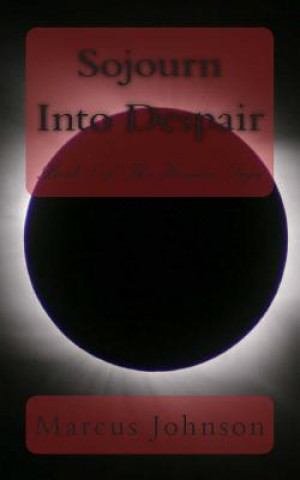 Sojourn Into Despair