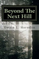 Beyond The Next Hill