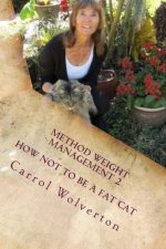 Method Weight Management 2: How Not to be a Fat Cat