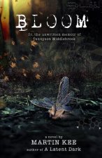 Bloom: Or, the unwritten memoir of Tennyson Middlebrook